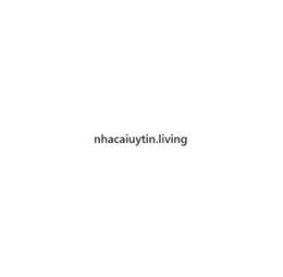 nhacaiuytin-living